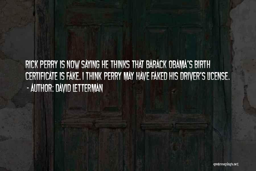 Obama Birth Certificate Quotes By David Letterman