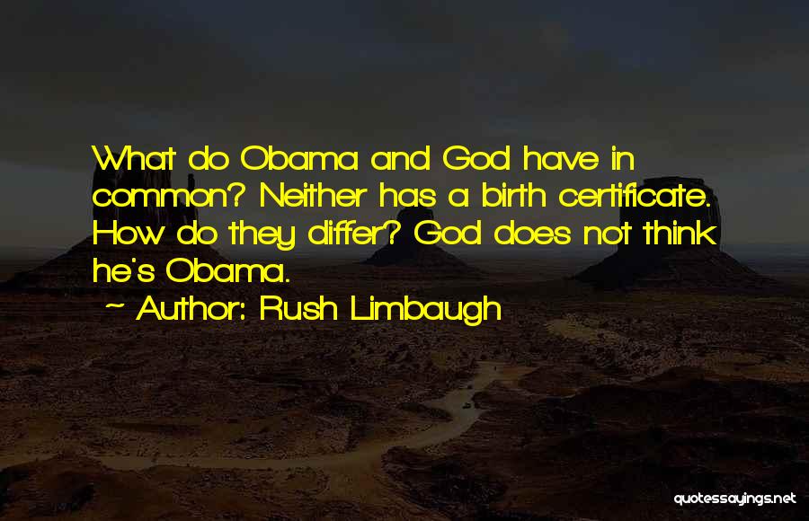 Obama Birth Certificate Quotes By Rush Limbaugh