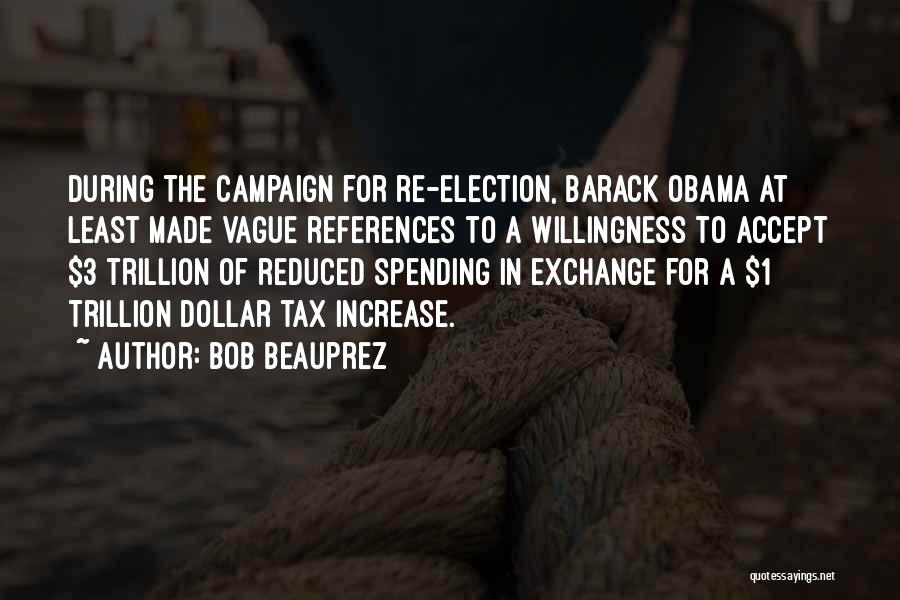 Obama Campaign Quotes By Bob Beauprez