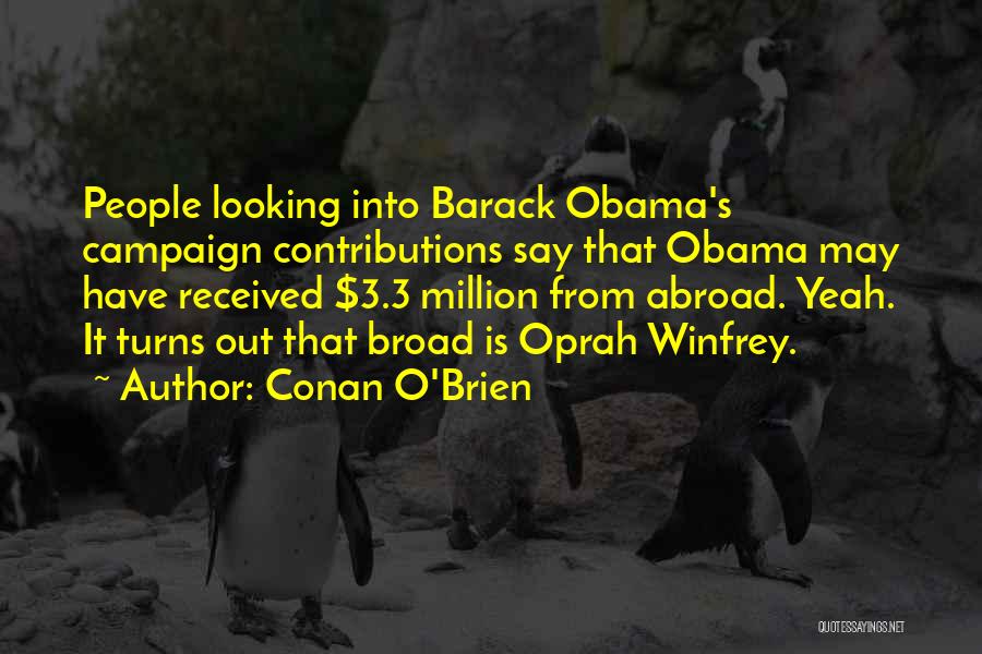 Obama Campaign Quotes By Conan O'Brien