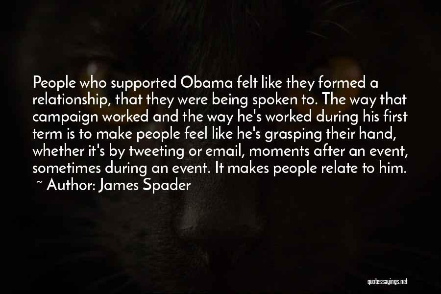 Obama Campaign Quotes By James Spader