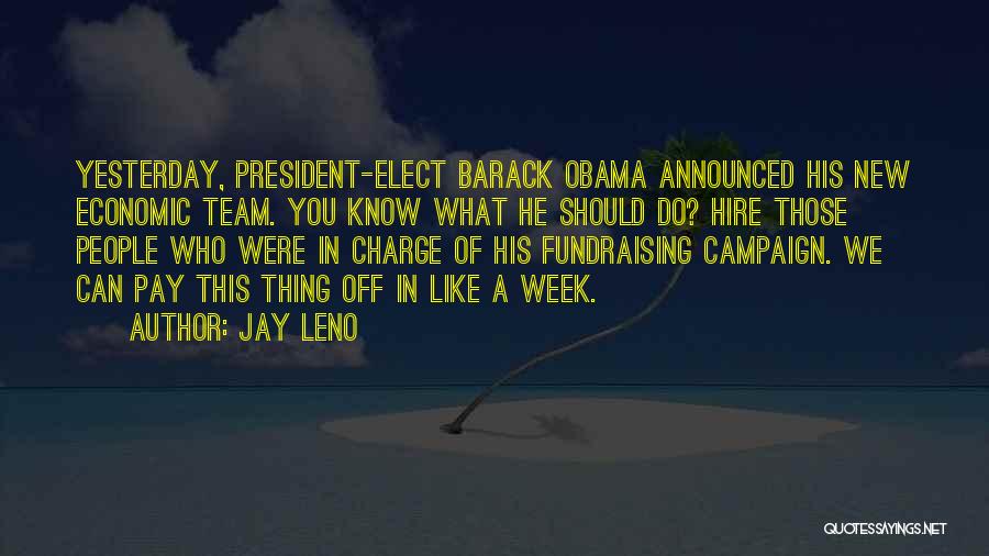 Obama Campaign Quotes By Jay Leno