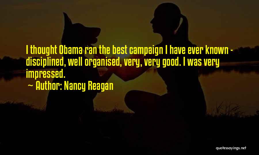 Obama Campaign Quotes By Nancy Reagan