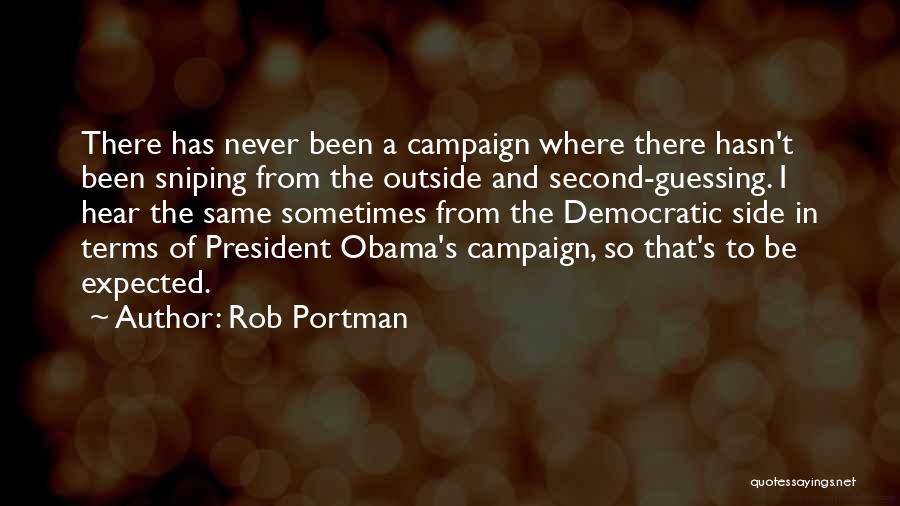 Obama Campaign Quotes By Rob Portman