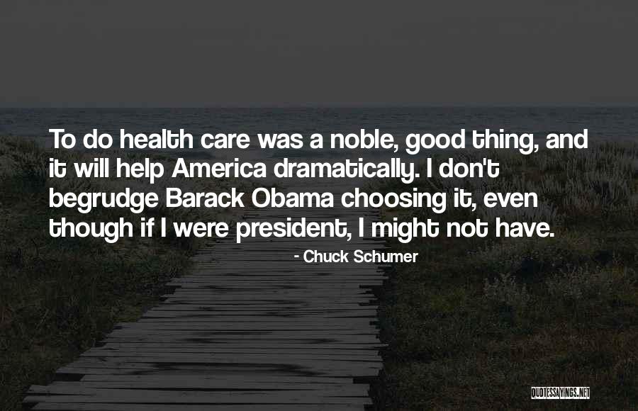 Obama Care Quotes By Chuck Schumer