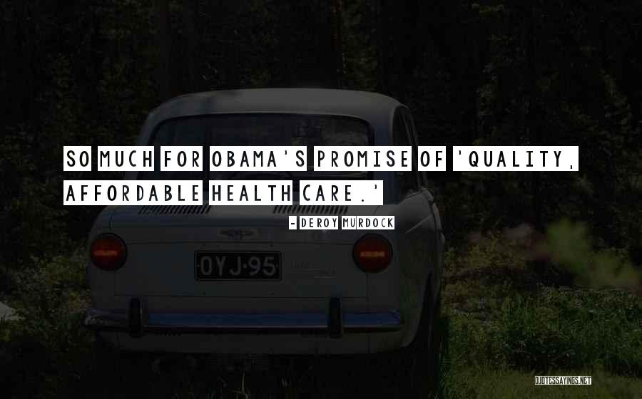 Obama Care Quotes By Deroy Murdock