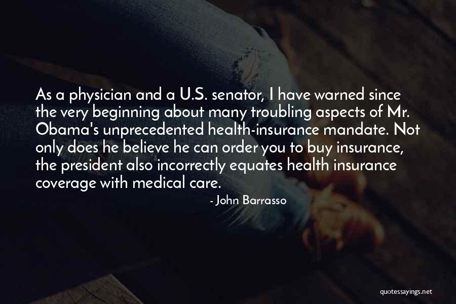 Obama Care Quotes By John Barrasso