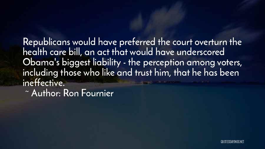 Obama Care Quotes By Ron Fournier