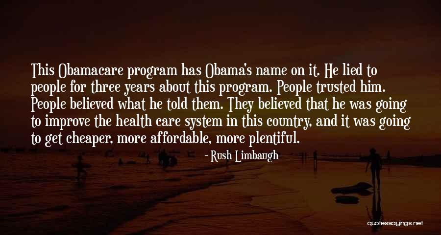 Obama Care Quotes By Rush Limbaugh