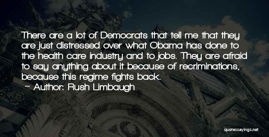 Obama Care Quotes By Rush Limbaugh