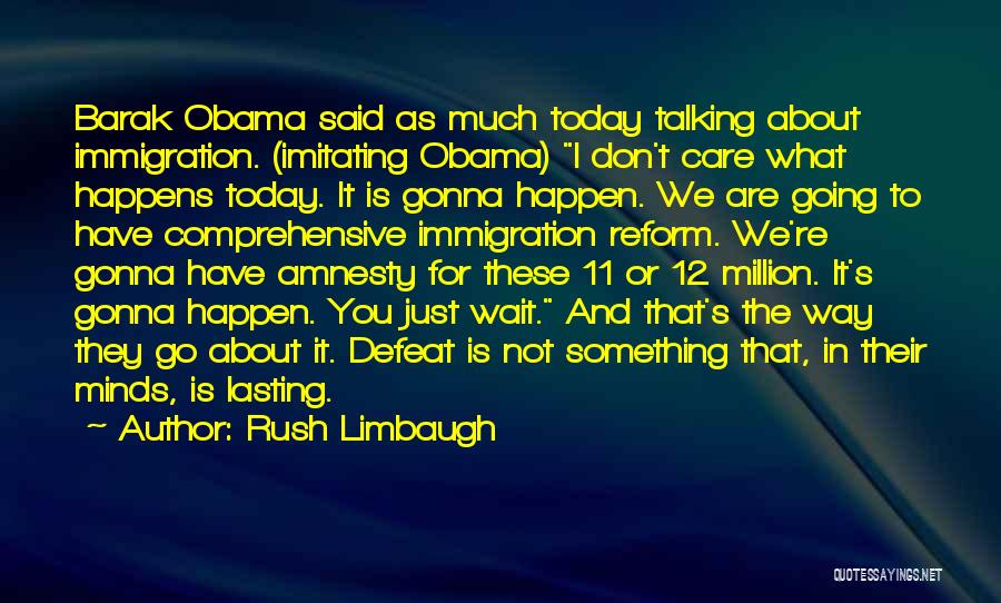 Obama Care Quotes By Rush Limbaugh