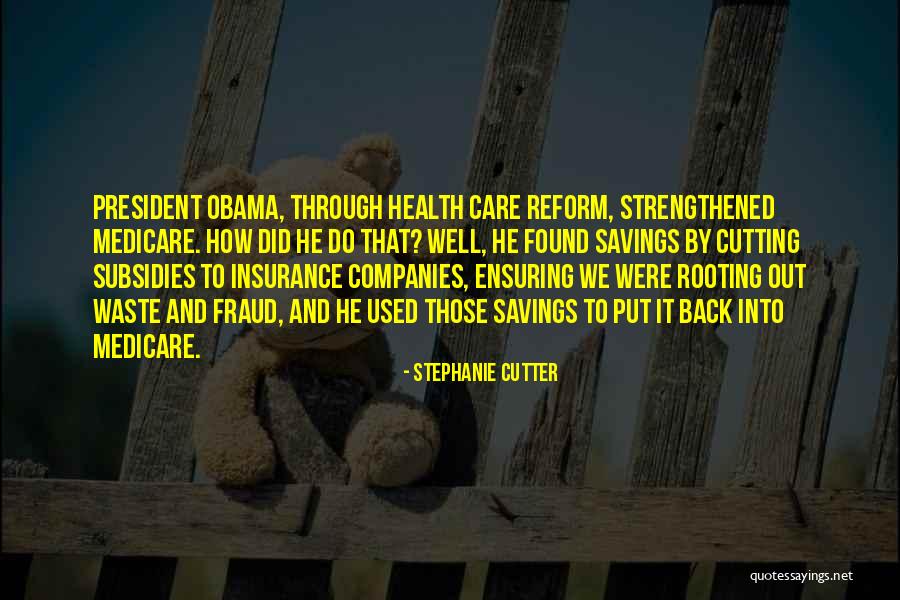 Obama Care Quotes By Stephanie Cutter