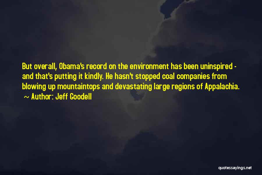 Obama Coal Quotes By Jeff Goodell