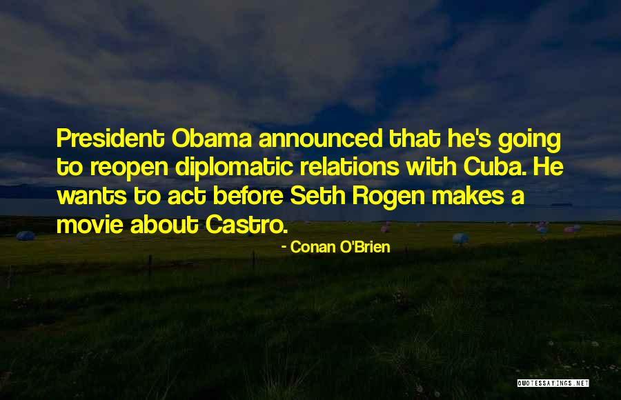 Obama Cuba Quotes By Conan O'Brien