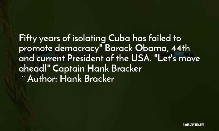 Obama Cuba Quotes By Hank Bracker