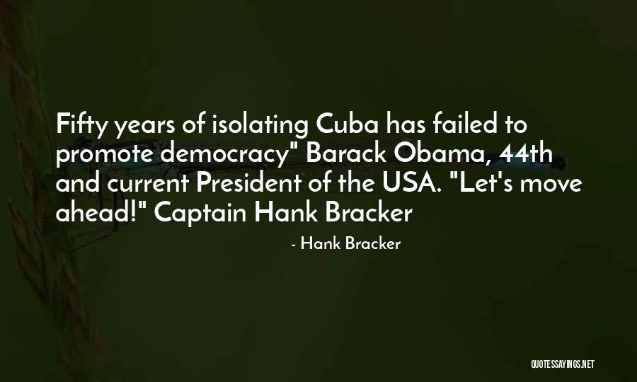 Obama Cuba Quotes By Hank Bracker