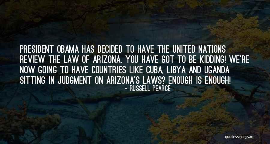 Obama Cuba Quotes By Russell Pearce