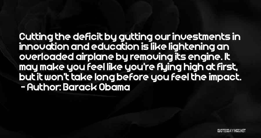 Obama Deficit Quotes By Barack Obama