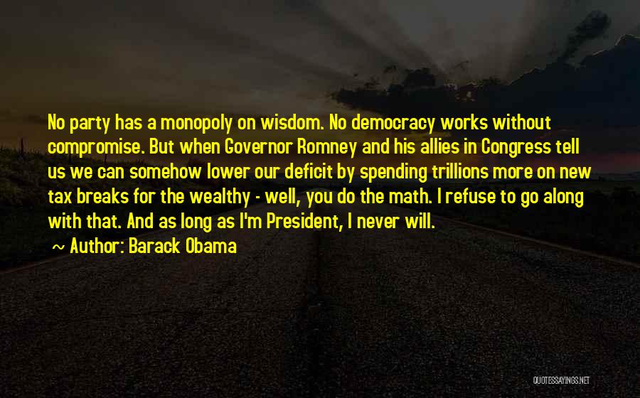 Obama Deficit Quotes By Barack Obama