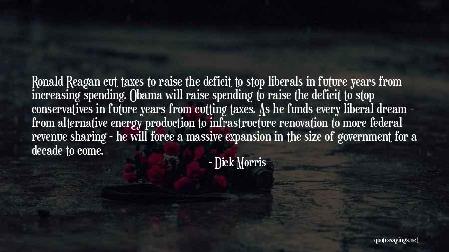 Obama Deficit Quotes By Dick Morris Obama Deficit Quotes By Dick Morris