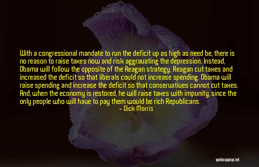 Obama Deficit Quotes By Dick Morris Obama Deficit Quotes By Dick Morris