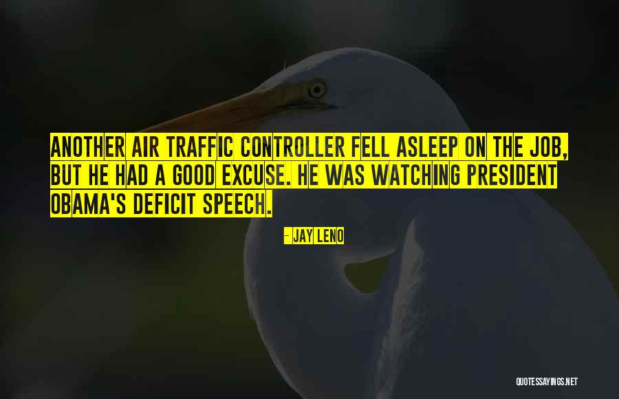 Obama Deficit Quotes By Jay Leno Obama Deficit Quotes By Jay Leno