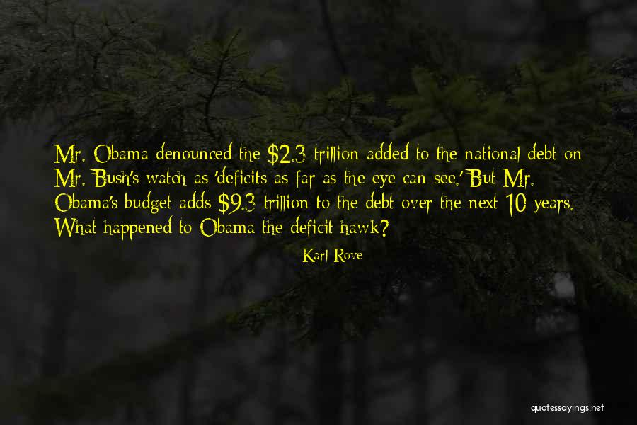 Obama Deficit Quotes By Karl Rove