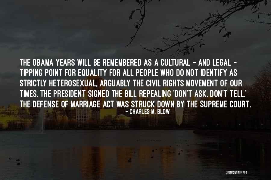Obama Equality Quotes By Charles M. Blow Obama Equality Quotes By Charles M. Blow