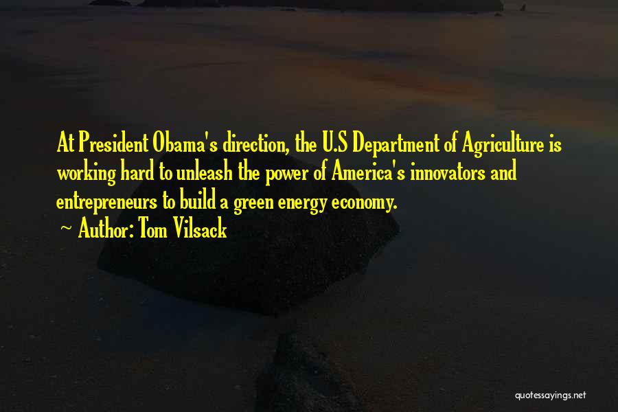 Obama Green Economy Quotes By Tom Vilsack
