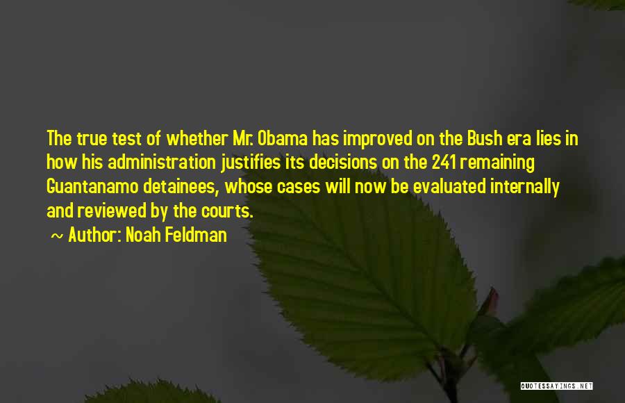 Obama Guantanamo Quotes By Noah Feldman