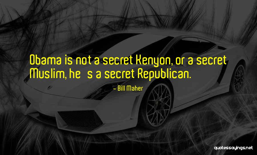 Obama Humor Quotes By Bill Maher Obama Humor Quotes By Bill Maher
