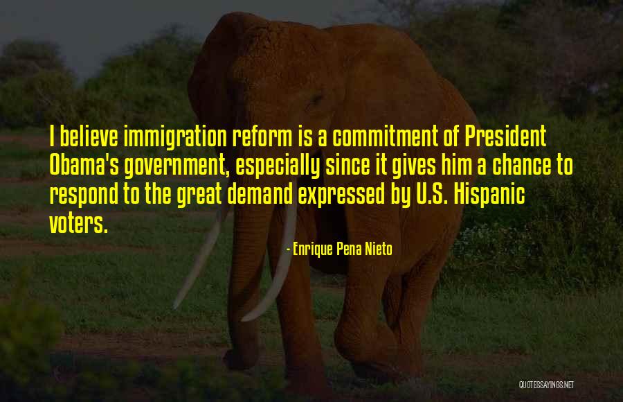 Obama Immigration Reform Quotes By Enrique Pena Nieto Obama Immigration Reform Quotes By Enrique Pena Nieto