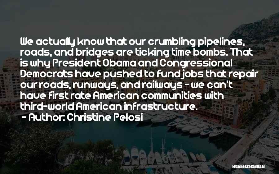 Obama Infrastructure Quotes By Christine Pelosi