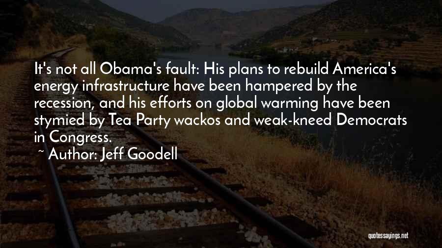 Obama Infrastructure Quotes By Jeff Goodell