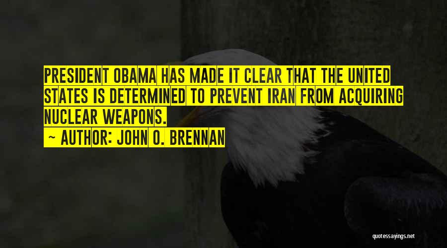 Obama Iran Quotes By John O. Brennan