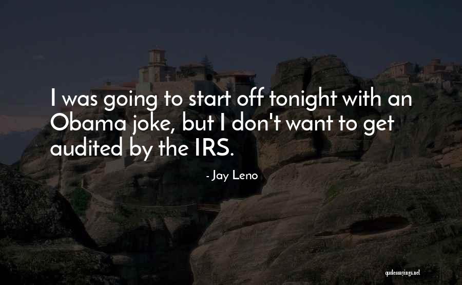 Obama Irs Quotes By Jay Leno Obama Irs Quotes By Jay Leno
