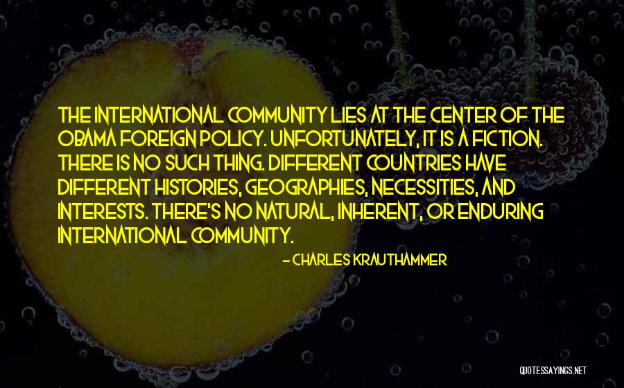Obama Lies Quotes By Charles Krauthammer Obama Lies Quotes By Charles Krauthammer