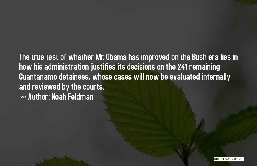 Obama Lies Quotes By Noah Feldman