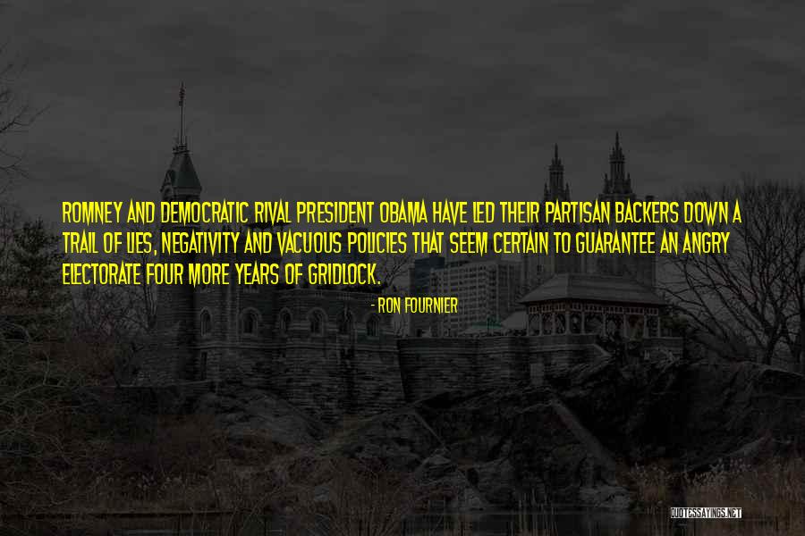 Obama Lies Quotes By Ron Fournier Obama Lies Quotes By Ron Fournier