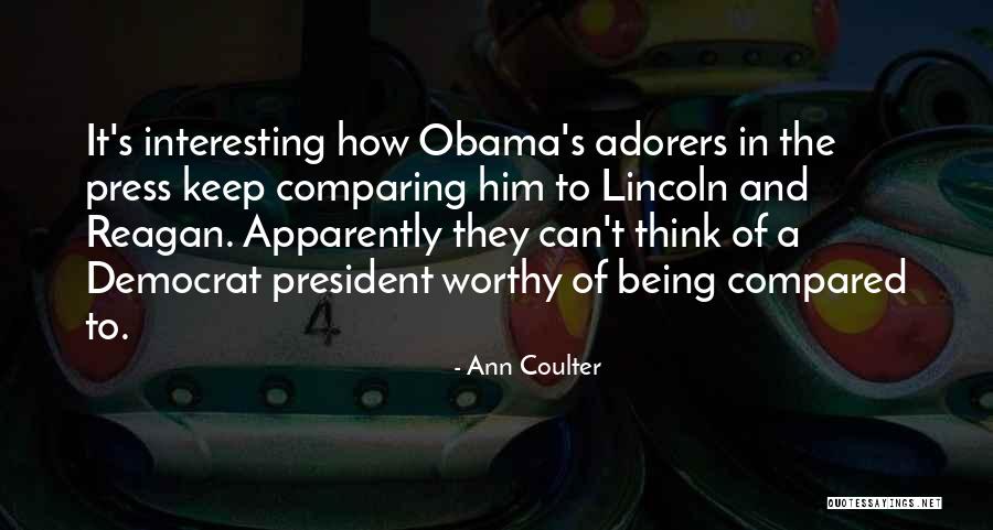 Obama Lincoln Quotes By Ann Coulter Obama Lincoln Quotes By Ann Coulter