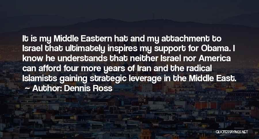 Obama Middle East Quotes By Dennis Ross