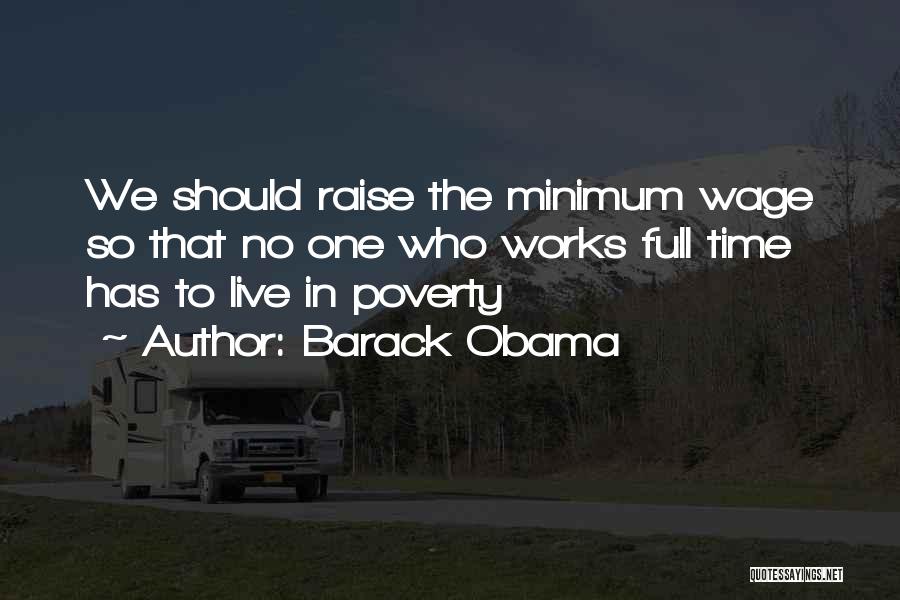 Obama Minimum Wage Quotes By Barack Obama