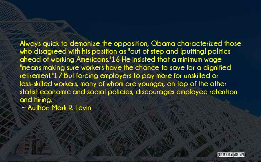 Obama Minimum Wage Quotes By Mark R. Levin