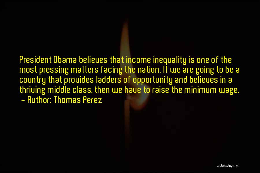 Obama Minimum Wage Quotes By Thomas Perez