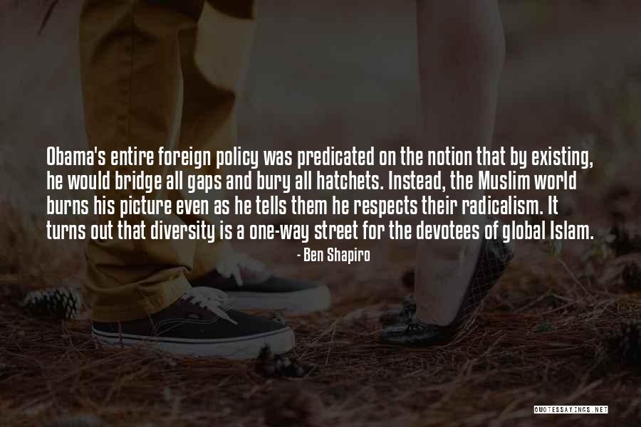 Obama Muslim Quotes By Ben Shapiro Obama Muslim Quotes By Ben Shapiro