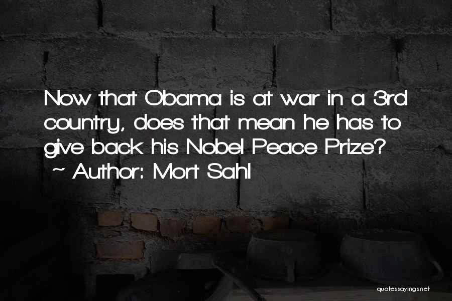 Obama Nobel Peace Prize Quotes By Mort Sahl