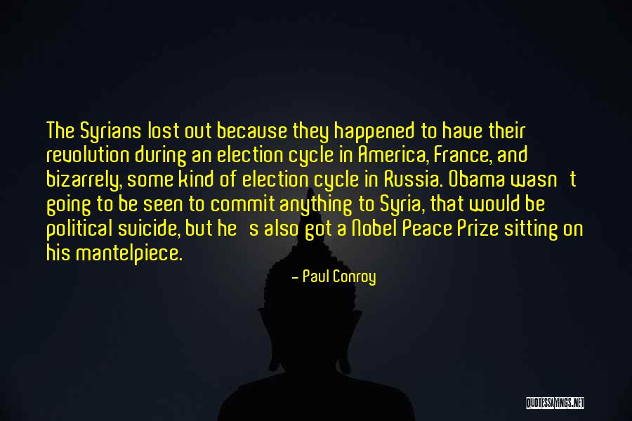 Obama Nobel Peace Prize Quotes By Paul Conroy