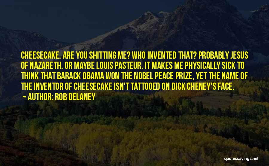 Obama Nobel Peace Prize Quotes By Rob Delaney