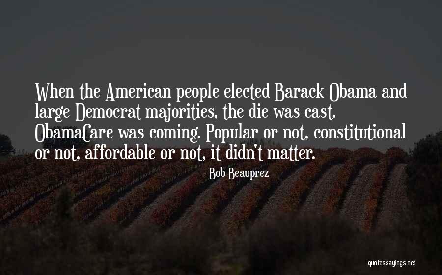 Obama Obamacare Quotes By Bob Beauprez