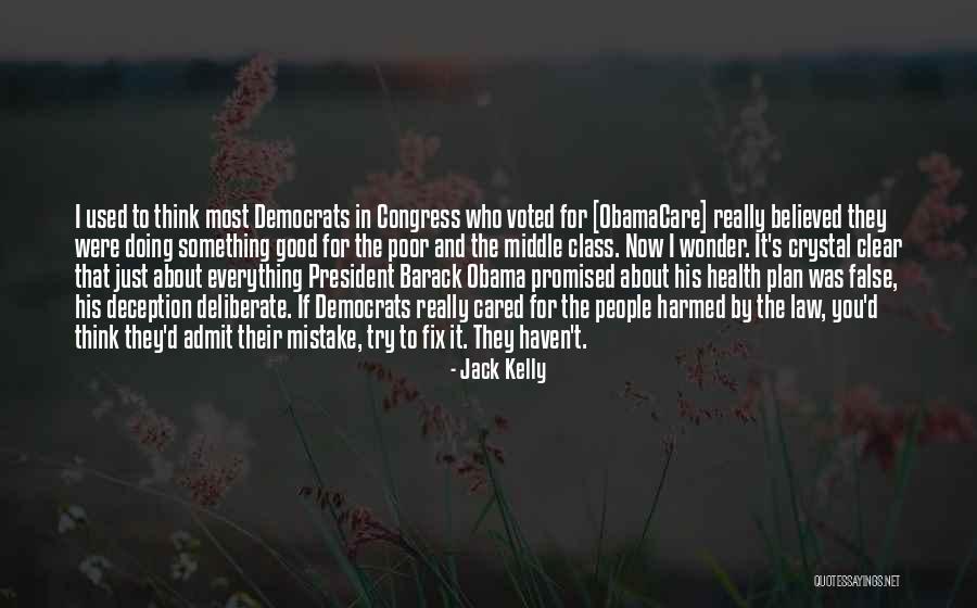 Obama Obamacare Quotes By Jack Kelly